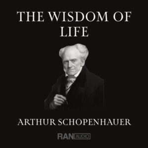 The Wisdom Of Life - Arthur Schopenhauer