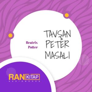 Tavşan Peter Masalı - Beatrix Potter