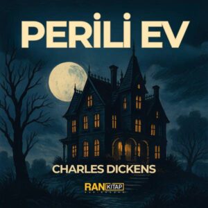 Perili Ev - Charles Dickens