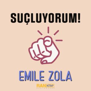 Suçluyorum - Emile Zola