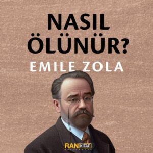 Nasıl Ölünür - Emile Zola