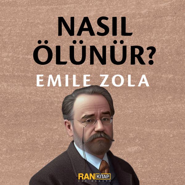 Nasıl Ölünür - Emile Zola