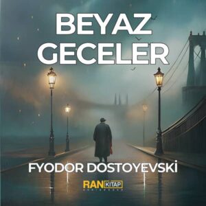 Beyaz Geceler - Fyodor Dostoyevski