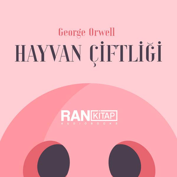 Hayvan Çiftliği - George Orwell