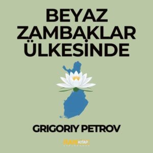 Grigoriy Petrov - Beyaz Zambaklar Ülkesinde