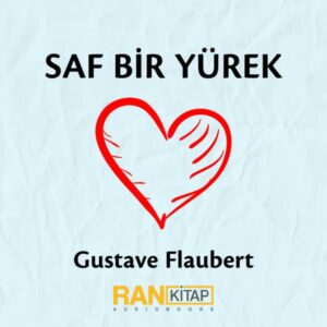 Saf Bir Yürek - Gustave Flaubert