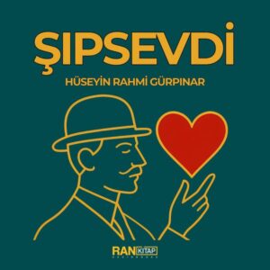 Şıpsevdi - Hüseyin Rahmi Gürpınar