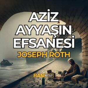 Aziz Ayyaşın Efsanesi - Joseph Roth