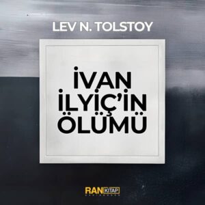 İvan İlyiç'in Ölümü - Lev Nikolayeviç Tolstoy