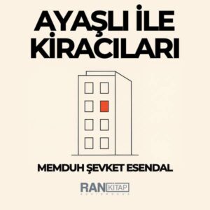 Ayaşlı İle Kiracıları - Memduh Şevket Esendal