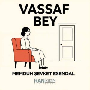 Vassaf Bey - Memduh Şevket Esendal