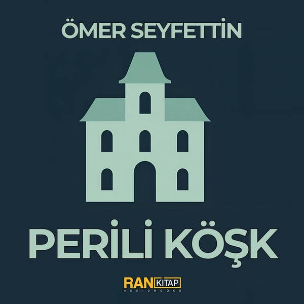 Perili Köşk - Ömer Seyfettin