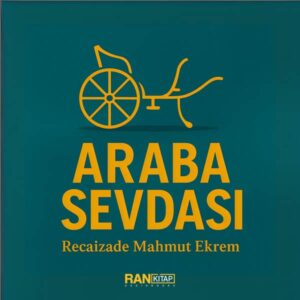 Araba Sevdası - Recaizade Mahmut Ekrem