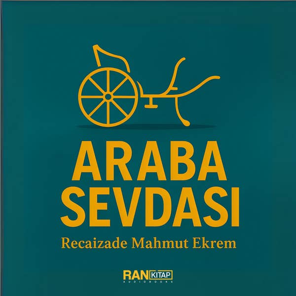Araba Sevdası - Recaizade Mahmut Ekrem