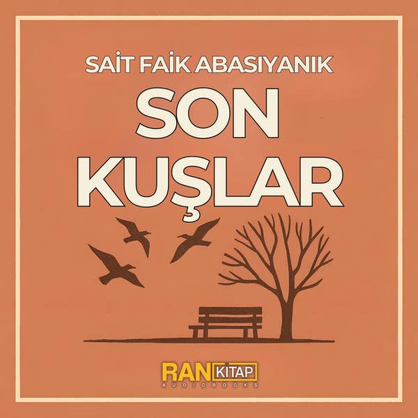 Son Kuşlar - Sait Faik Abasıyanık