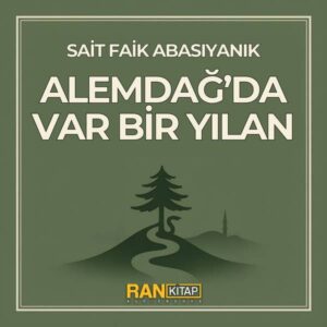 Alemdağ'da Var Bir Yılan - Sait Faik Abasıyanık
