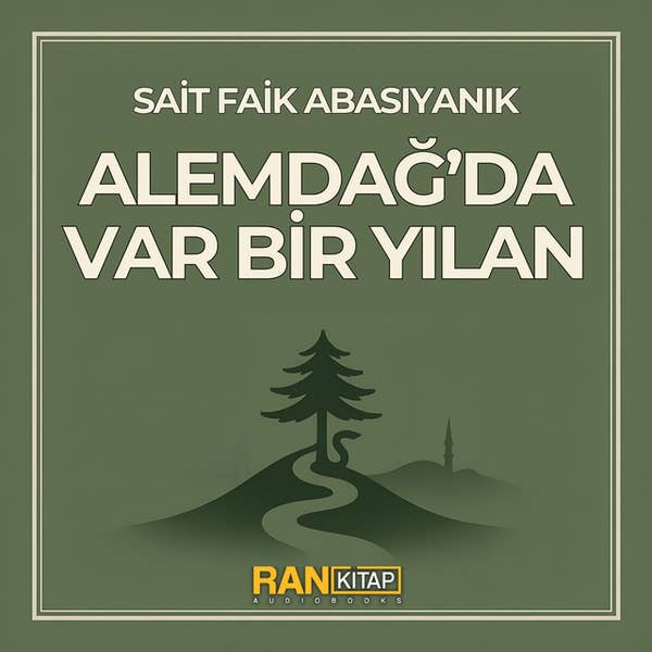 Alemdağ'da Var Bir Yılan - Sait Faik Abasıyanık