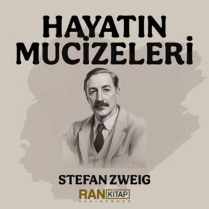 Hayatın Mucizeleri - Stefan Zweig