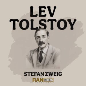 Lev Tolstoy - Stefan Zweig