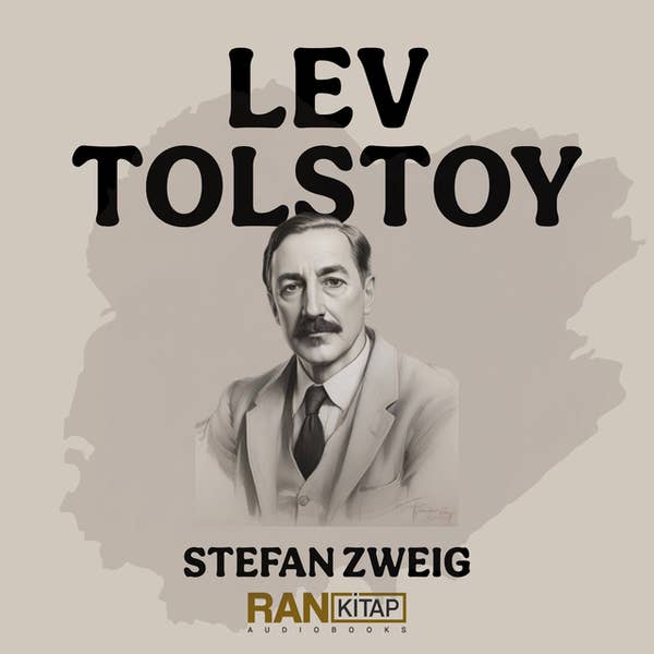 Lev Tolstoy - Stefan Zweig