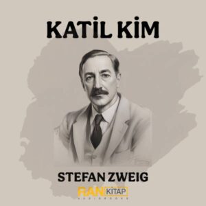 Katil Kim - Stefan Zweig