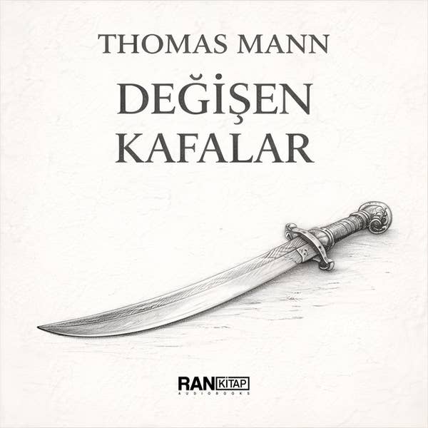 Değişen Kafalar - Thomas Mann