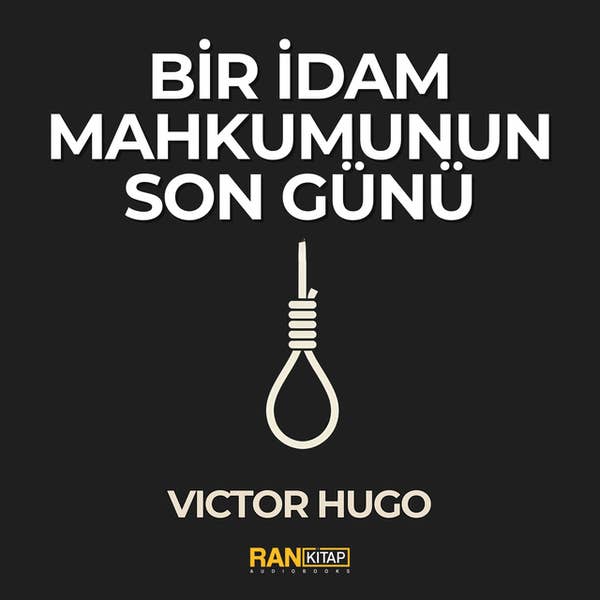 Victor Hugo - Bir İdam Mahkumunun Son Günü